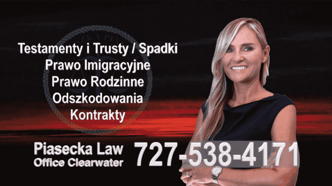 Polish Attorney, Polski prawnik, Polscy, Prawnicy, Adwokaci, Floryda, Florida, Immigration, Wills, Trusts, Personal Injury, Agnieszka Piasecka, Aga Piasecka, Divorce